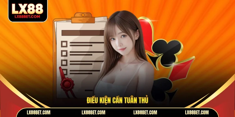 Điều kiện cần tuân thủ