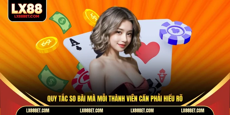 Quy tắc so bài mà mỗi thành viên cần phải hiểu rõ