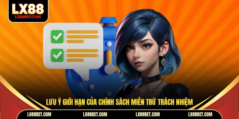 Lưu ý giới hạn của chính sách miễn trừ trách nhiệm
