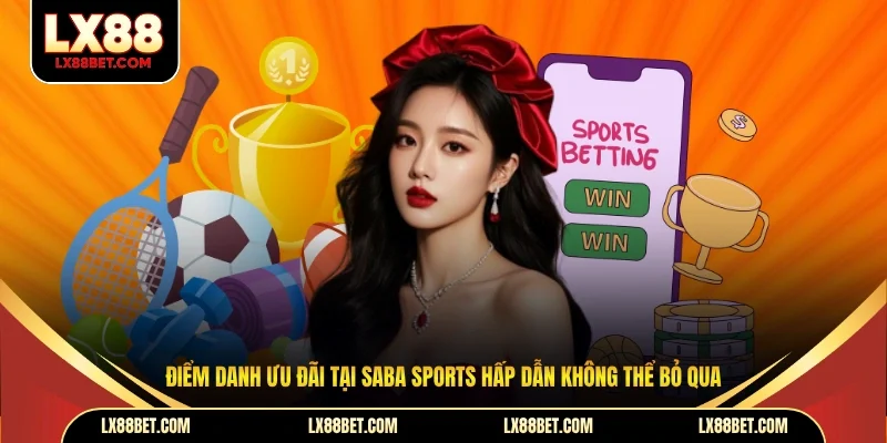 Điểm danh ưu đãi tại Saba Sports hấp dẫn không thể bỏ qua