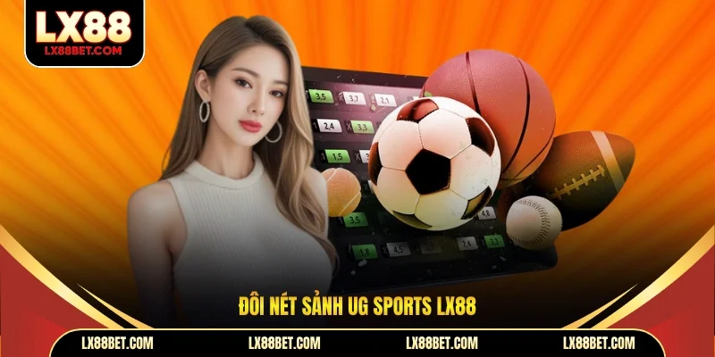 Đôi nét sảnh UG Sports lx88